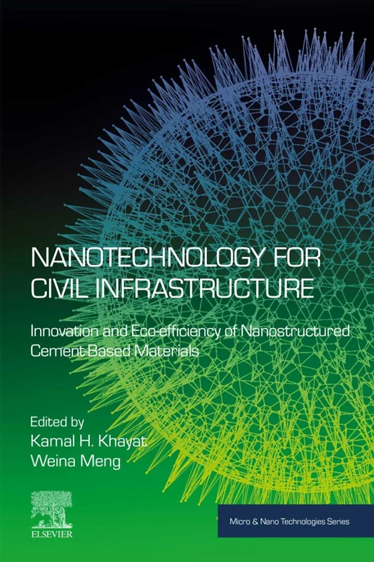 Nanotechnology for Civil Infrastructure: Innovation and Eco-efficiency of Nanostructured Cement-Based Materials
