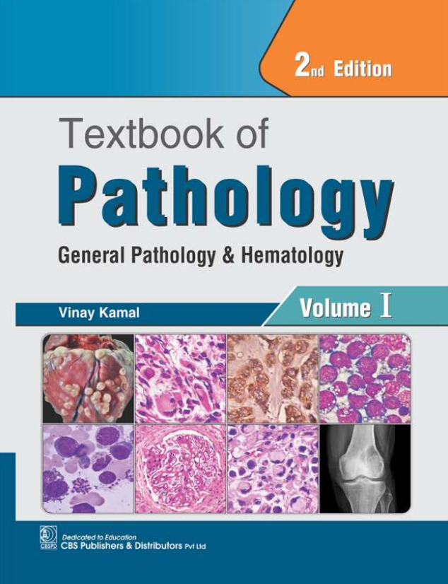 Textbook of Pathology Systemic Pathology and Molecular Diagnostics, Volume I: General Pathology and Hematology, 2nd Edition
