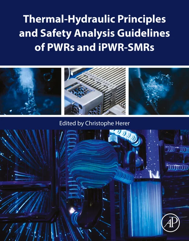 Thermal-Hydraulic Principles and Safety Analysis Guidelines of PWRs and iPWR-SMRs
