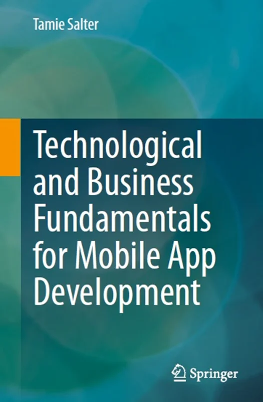Technological and Business Fundamentals for Mobile App Development