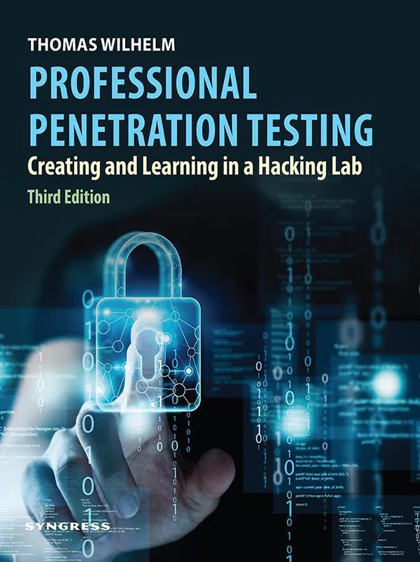 Professional Penetration Testing: Creating and Learning in a Hacking Lab 3rd Edition