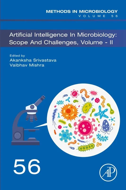 Artificial Intelligence in Microbiology: Scope and Challenges volume-II (Methods in Microbiology)