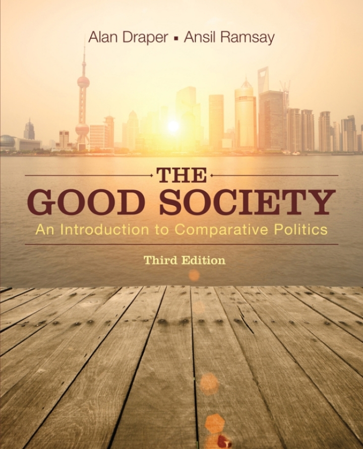 The Good Society: An Introduction to Comparative Politics 3rd Edition
