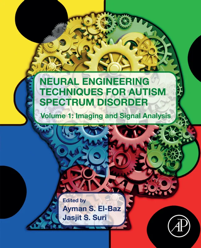 Neural Engineering Techniques for Autism Spectrum Disorder: Volume 1: Imaging and Signal Analysis