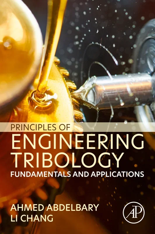 Principles of Engineering Tribology: Fundamentals and Applications