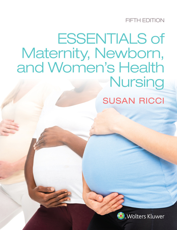Essentials of Maternity, Newborn, and Women’s Health 5th Edition