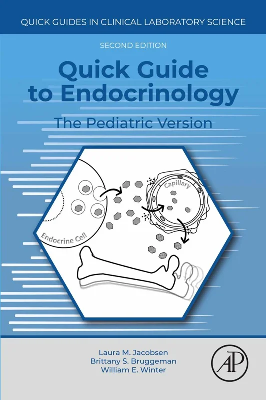 Quick Guide to Endocrinology: The Pediatric Version 2nd Edition