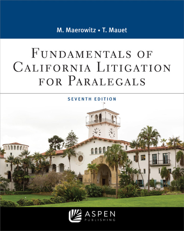 Fundamentals of California Litigation for Paralegals 7th Edition