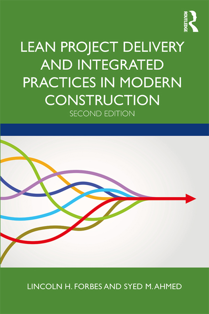 Lean Project Delivery and Integrated Practices in Modern Construction 2nd Edition