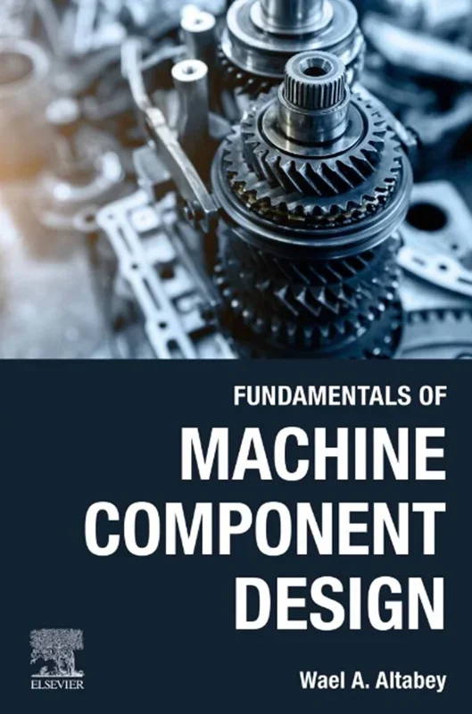 Fundamentals of Machine Component Design
