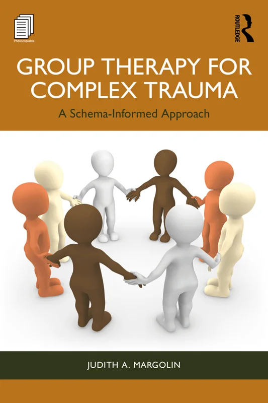 Group Therapy for Complex Trauma A Schema-Informed Approach