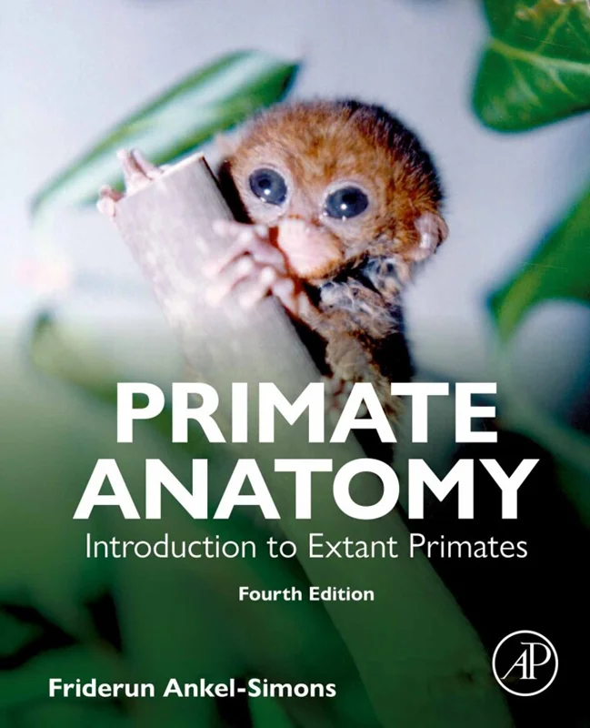Primate Anatomy: Introduction to Extant Primates 4th Edition