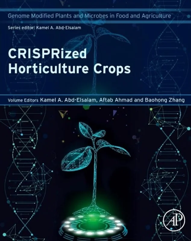 CRISPRized Horticulture Crops: Genome Modified Plants and Microbes in Food and Agriculture